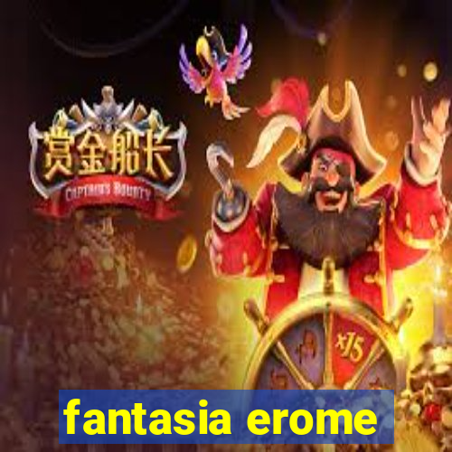 fantasia erome